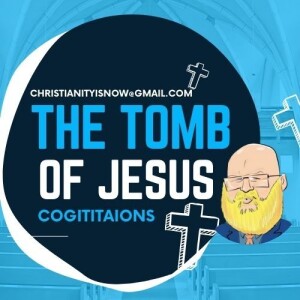 about the significance of Jesus' Tomb