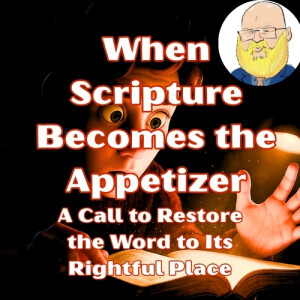 The Importance of Scripture: Central, Not Supplemental s7e17