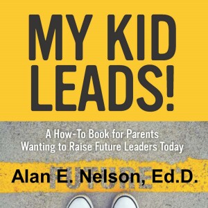 KidLead 105: To Raise Leaders, Don’t Parent, Coach