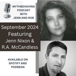 MythBehaving with Jenn Nixon and R.A. McCandless