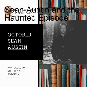 Sean Austin and the Haunted Episode