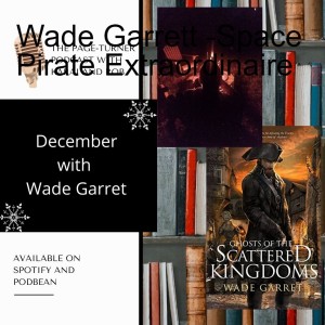 Wade Garrett -Space Pirate Extraordinaire