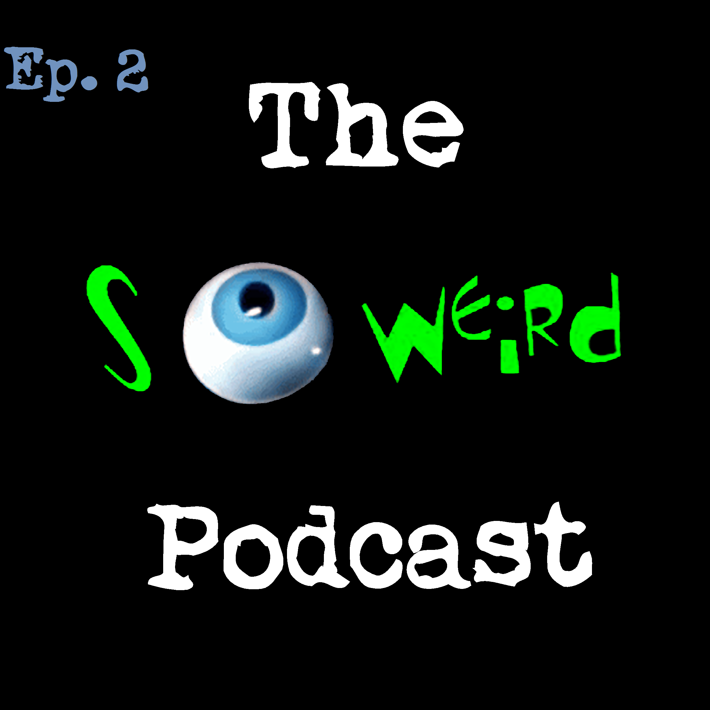 The So Weird Podcast