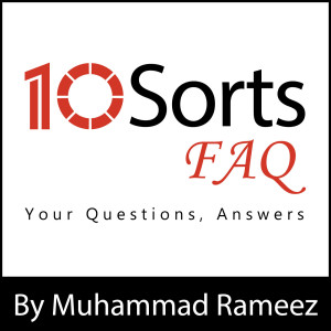 A Little About Muhammad Rameez and The 10Sorts FAQ Podcast