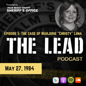 The Lead Ep. 5 - The Case of Marjorie ”Christy” Luna