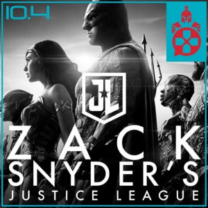 Episode 10.4: Justice League Snydercut, SGN’s New Home, and TLOU2 Gameplay Trailer