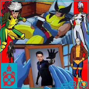 Episode 28.10: Fantastic 4 Casting, X-Men 97, and the Mandalorian Game