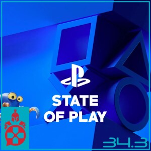 Episode 34.3: PlayStation State of Play