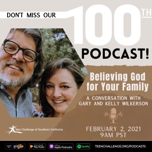 Believing God for Your Family | A Conversation with Gary and Kelly Wilkerson