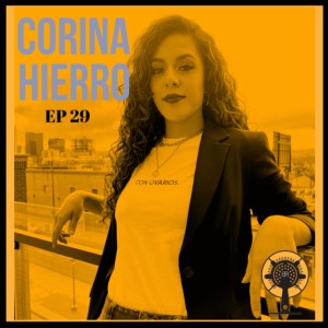 EP 29 - Corina Hierro