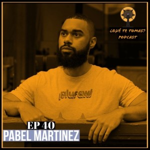 EP 40 "Redefining Profesionalismo" con Pabel Martinez (Plurawl)