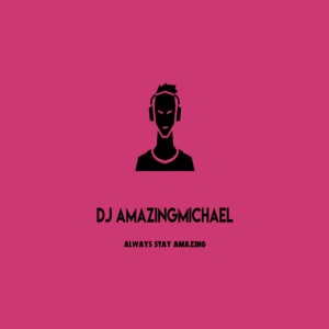 Amazing Times With DJ AmazingMichael (Rap Music)