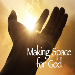 Making Space for God on our Calendars