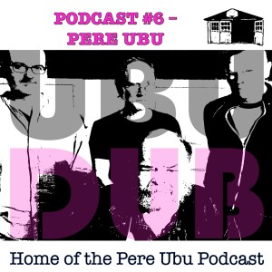 UbuDub #6 - Pere Ubu