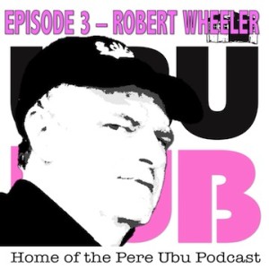 UbuDub #3 - Robert Wheeler