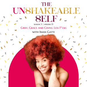 Grief, Grace, and Giving Less F*cks with Iman Gatti