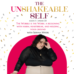 The Wobble is the Work: A Reckoning with Harm, Heartbreak, and Holding Your Ground