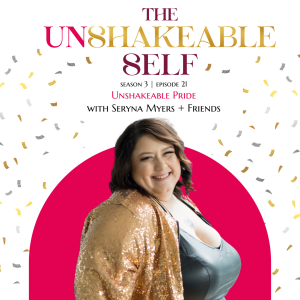Unshakeable Pride with Seryna Myers + Friends