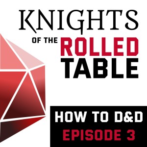 How to D&D Episode 3