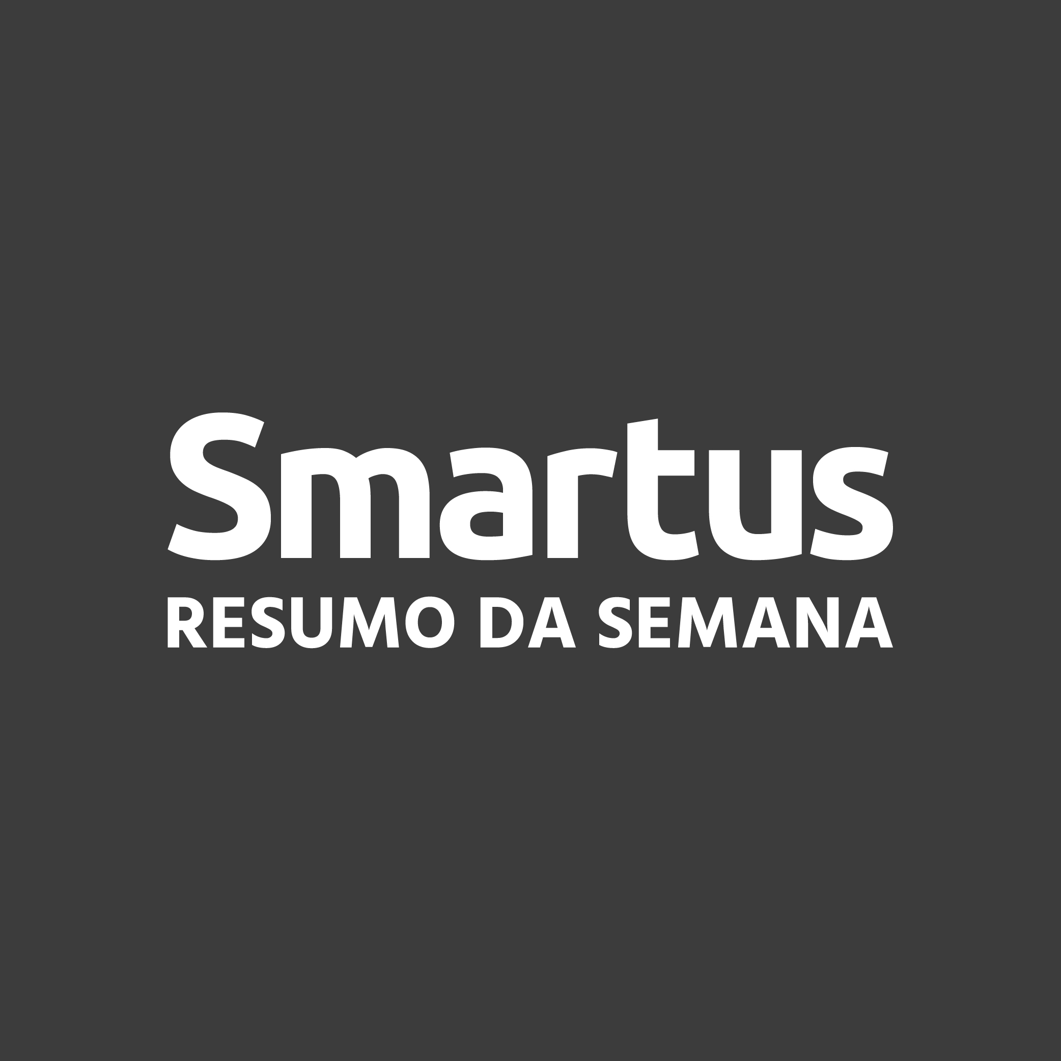 Smartus | Resumo da Semana - 28 de fevereiro 2020
