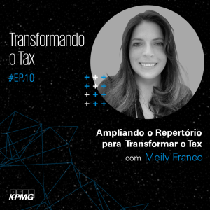 T1:E10 - Transformando o Tax: Ampliando o Repertório para Transformar o Tax