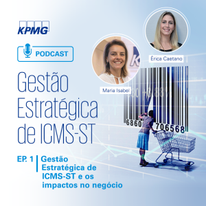 #EP.01 - Gestão Estratégica de ICMS-ST: Gestão estratégica de ICMS-ST e os impactos nos negócios