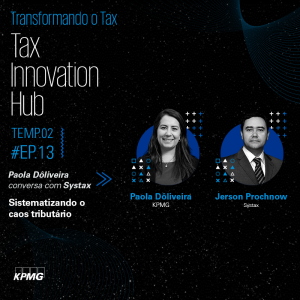 T2:E13 - Tax Innovation Hub: Sistematizando o caos tributário