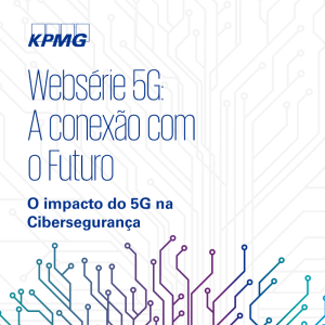 O impacto do 5G na Cibersegurança | 5G: A conexão com o Futuro