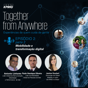 Mobilidade e transformação digital | Together from Anywhere – EP#02 – Parte 2