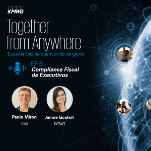 Compliance Fiscal de Executivos | Together from Anywhere – EP#06