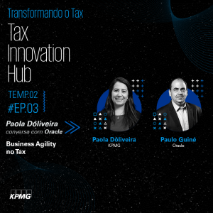 T2:E3 - Tax Innovation Hub: Business Agility no Tax