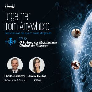 O futuro da mobilidade global de pessoas | Together from Anywhere – EP#05