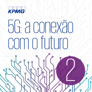 5G: a conexão com o futuro - EP #02: Encorajando os investimentos no 5G