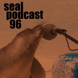 Episode 96 - Seal Food