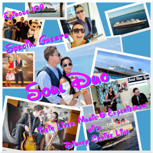 Soul Duo - Their Lives, Music & Experiences With Disney Cruise Line