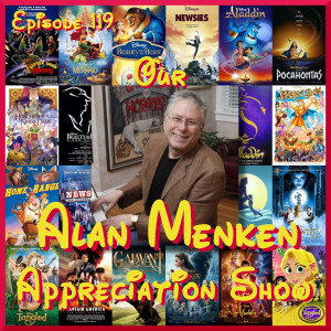 Our Alan Menken Appreciation Show