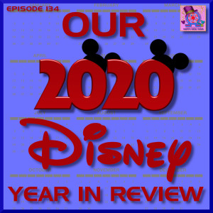 Our 2020 Disney Year In Review