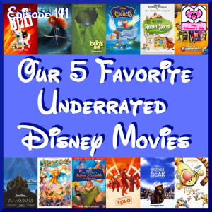 Our 5 Favorite Underrated Disney Films