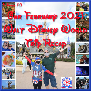 Our February 2021 Walt Disney World Trip Recap