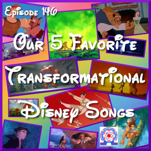 Our 5 Favorite Transformational Disney Songs