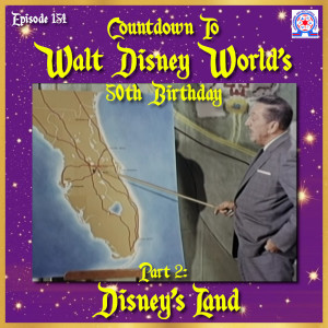 Countdown To Walt Disney World’s 50th Birthday - Part 2 - Disney’s World