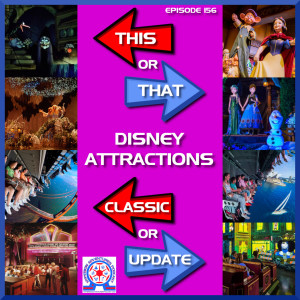 Disney Attractions This or That - Classic or Update