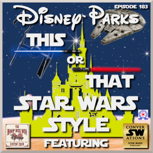 Disney Parks This Or That - Star Wars Style