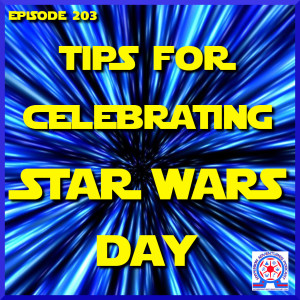 Tips For Celebrating Star Wars Day