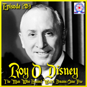 Roy O Disney - The Man Who Ensured Walt’s Dreams Came True