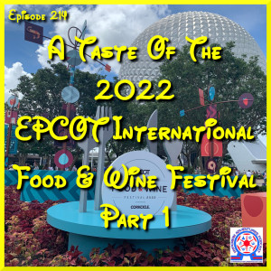 A Taste Of The EPCOT International Food & Wine Festival - Part 1