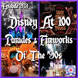 Disney At 100 - Parades & Fireworks Of The ’90s