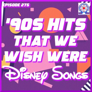 ’90s Hits We Wish Were Disney Songs