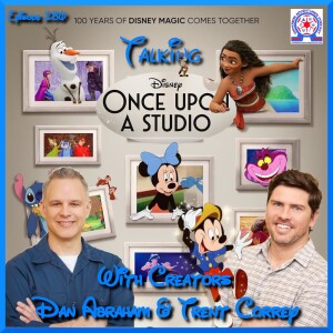 Talking Once Upon A Studio With Dan Abraham & Trent Correy