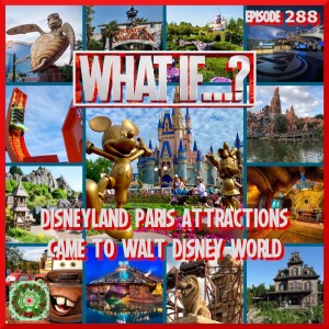 What If...? Disneyland Paris Attractions Came To Walt Disney World